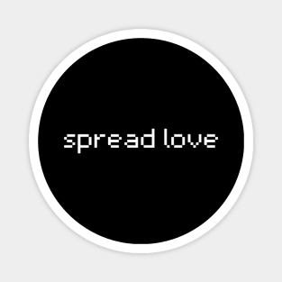 "spread love" Magnet